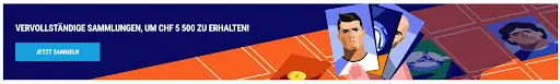 Banner mit Sammelkarten und Aufruf, Sammlungen zu vervollständigen, um CHF 5’500 zu gewinnen
